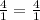 \frac{4}{1}=\frac{4}{1}