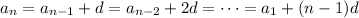 a_n=a_{n-1}+d=a_{n-2}+2d=\cdots=a_1+(n-1)d