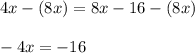 4x-(8x)=8x-16-(8x)\\\\-4x=-16