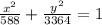 \frac{x^2}{588} + \frac{y^2}{3364} = 1