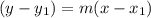 (y-y_1)=m(x-x_1)