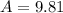 A=9.81