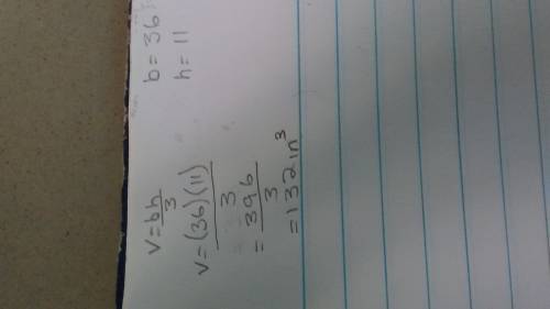 What does v= bh over 3 for b=36 inches squared. and h=11 inches equal.