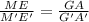 \frac{ME}{M'E'}=\frac{GA}{G'A'}