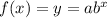 f(x)=y=ab^x