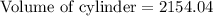 \text{Volume of cylinder}=2154.04