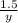 \frac{1.5}{y}