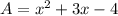 A=x^{2} +3x-4