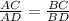 \frac{AC}{AD}=\frac{BC}{BD}