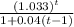 \frac{(1.033)^t}{1+0.04(t-1)}