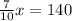 \frac{7}{10} x=140