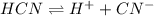 HCN\rightleftharpoons H^++CN^-