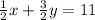 \frac{1}{2}x+ \frac{3}{2}y=11