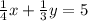 \frac{1}{4}x+ \frac{1}{3}y=5