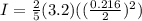I = \frac{2}{5}(3.2)((\frac{0.216}{2})^2)