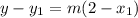 y-y_1=m(2-x_1)