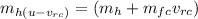 m_{h(u - v_{rc})} = (m_{h} + m_{fc}}v_{rc})