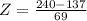 Z = \frac{240 - 137}{69}