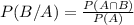 P(B/A) = \frac{P(A \cap B)}{P(A)}