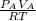 \frac{P_{A}V_{A}}{RT}