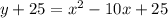 y+25=x^{2}-10x+25