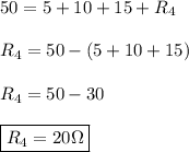 50=5+10+15+R_{4} \\ \\ R_{4}=50-(5+10+15) \\ \\ R_{4}=50-30 \\ \\ \boxed{R_{4}=20\Omega}