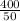 \frac{400}{50}