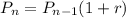 P_{n}=P_{n-1}(1+r)