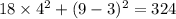 18 \times 4^2+(9-3)^2=324