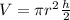 V=\pi r^2\frac{h}{2}