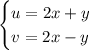 \begin{cases}u=2x+y\\v=2x-y\end{cases}