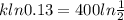 kln0.13=400ln \frac{1}{2}}