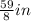 \frac{59}{8}in