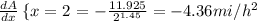 \frac{dA}{dx} \left \{  {x=2}} \right. =-\frac{11.925}{2^{1.45} }  =-4.36mi/h^2