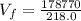 V_{f} = \frac{178770}{218.0}