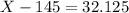 X - 145 = 32.125