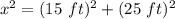 x^2=(15\ ft)^2+(25\ ft)^2