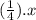 ( \frac{1}{4} ).x