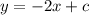 y =  - 2x + c