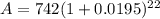 A=742(1+0.0195)^{22}