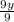 \frac{9y}{9}