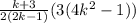 \frac{k + 3}{2(2k - 1)}(3(4k^{2} - 1))
