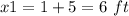 x1=1+5=6\ ft