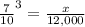 \frac{7}{10}^{3}=\frac{x}{12,000}