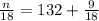 \frac{n}{18} = 132 +  \frac{9}{18}