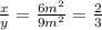 \frac{x}{y}=\frac{6m^{2}}{9m^{2}}=\frac{2}{3}