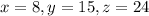 x=8, y=15,z=24