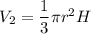 V_2=\dfrac{1}{3}\pi r^2H