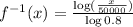 f^{-1}(x)=\frac{\log(\frac{x}{50000})}{\log 0.8}
