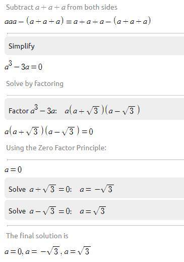 What is the value of a if a*a*a=a+a+a?